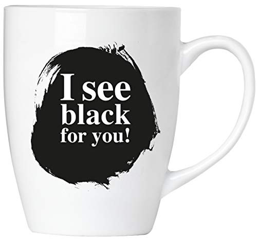 I see black for you! - Tasse aus Keramik